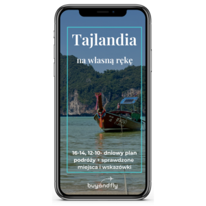 Tajlandia na Własną Rękę - Gotowy Plan Podróży (16-14, 12-10 dni)