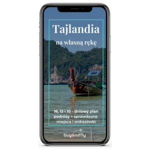 Tajlandia na Własną Rękę - Gotowy Plan Podróży (16, 12 i 10 dni)